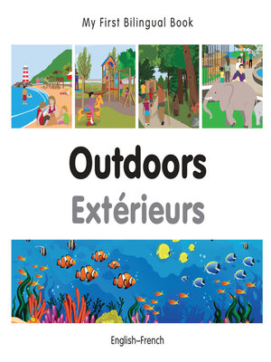 cover image of My First Bilingual Book–Outdoors (English–French)